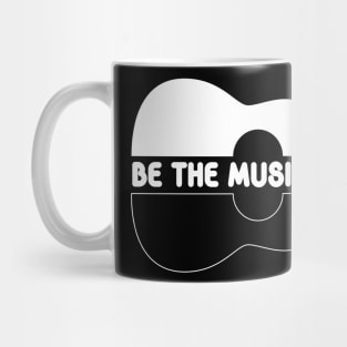 be the music of your self guitar quote Mug